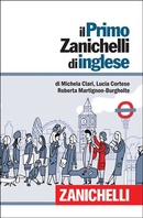 Il primo Zanichelli di inglese Il primo Zanichelli di inglese