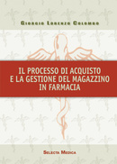 Il processo di acquisto e la gestione del magazzino in farmacia Il processo di acquisto e la gestione del magazzino in farmacia
