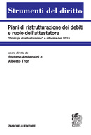 Piani di ristrutturazione dei debiti e ruolo dell'attestatore Piani di ristrutturazione dei debiti e ruolo dell'attestatore